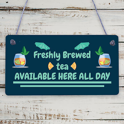 Freshly Brewed Tea Available Here All Day Hanging Wooden Sign Plaque Gift