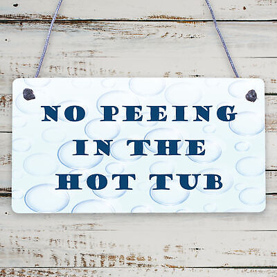 Funny Hot Tub Sign No Peeing Sign Hot Tub Accessories Hanging Garden Sign