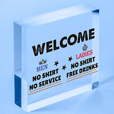 Welcome No Shirt Free Drinks Hanging Plaque Man Cave Gift Funny Pub Bar Sign New