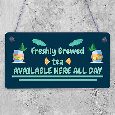 Freshly Brewed Tea Available Here All Day Hanging Wooden Sign Plaque Gift