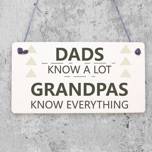 Grandpas Know Everything Hanging Wooden Plaque Novelty Fathers Day Gift Sign