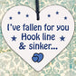 Fallen For You Hook Line Sinker Wooden Hanging Heart Valentines Day Love Plaque