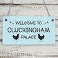 Welcome To Cluckingham Palace Novelty Garden Hanging Plaque Chicken Hen Sign