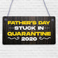 Quarantine Gifts For Fathers Day Novelty Plaque Gift For Dad Funny Gifts For Him