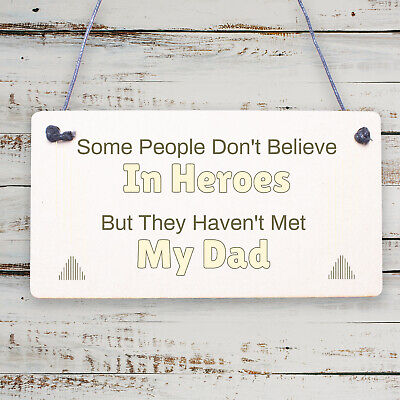 Believe My Dad Is A Hero Wooden Hanging Plaque Love Best Fathers Day Gift Sign