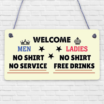 Welcome No Shirt Free Drinks Hanging Plaque Man Cave Gift Funny Pub Bar Sign New