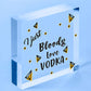 VODKA Wooden Heart Friend Friendship Plaque Funny Gift Alcohol Drinking Sign