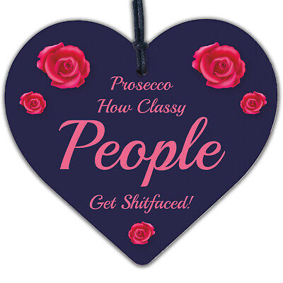 Prosecco Classy People Novelty Wooden Hanging Heart Kitchen Sign Alcohol Plaque