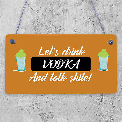 Lets Drink Vodka Funny Alcohol Gift Man Cave Home Bar Hanging Plaque Pub Sign