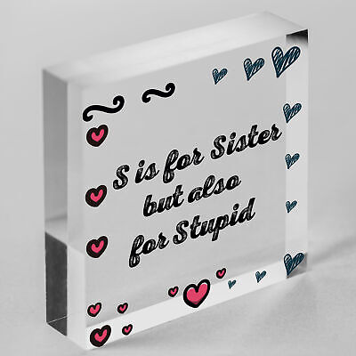 Annoying Sister Gift For Big Sister Adult Heart Sister Gift Funny Birthday Sign