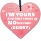 Valentines Gifts For Him Her IM YOURS NO REFUNDS Engraved Heart Funny