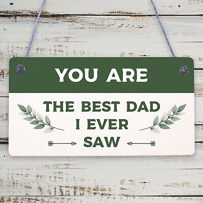 You Are Best Dad I Ever Saw Wooden Hanging Plaque Love Fathers Day Gift Sign