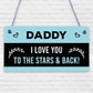 Daddy Love You To The Stars And Back Hanging Plaque Sign Cute Fathers Day Gift