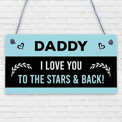 Daddy Love You To The Stars And Back Hanging Plaque Sign Cute Fathers Day Gift