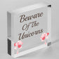 Beware Of The Unicorns Novelty Wooden Hanging Shabby Chic Plaque Unicorn Sign