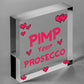 Pimp Your Prosecco Novelty Wooden Hanging Heart Plaque Alcohol Joke Gift Sign