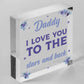 Daddy Dad Gift Love You Fathers Day Acrylic Block Sign Daughter Son Thank You