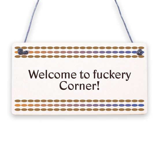 Welcome To Bullshit Corner Novelty Hanging Wooden Plaque House Door Garden Sign