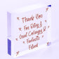 Great Colleague Friend Wooden Heart Sign Novelty Friendship Gift Leaving Job