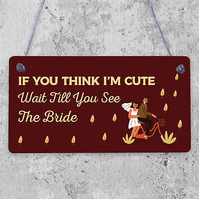 Wedding Wait Till You See The Bride Plaques Flower Girl Bride Friendship Gifts