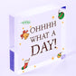 Oh What A Day Wooden Heart Funny Home Decor Sign Friendship Colleague Gifts