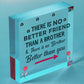 Brother Plaque Novelty Brother Gift For Birthday Christmas Friend Gift For Him