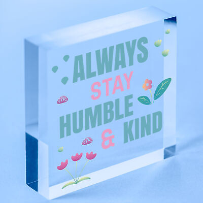 Always Stay Humble And Kind Hanging Wooden Plaque Chic Motivational Friends Gift