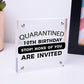 Novelty Quarantine Birthday Sign Funny 10th 18th 21st Birthday Decoration