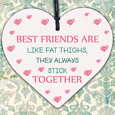 Best Friends Are Like Fat Thighs Novelty Wooden Hanging Heart Friendship Plaque