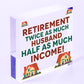 Retirement Twice As Much Husband Novelty Wooden Hanging Plaque Retiring Present