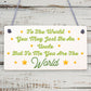 Uncle You Are The World Wooden Hanging Plaque Love Gift Sign Friendship Present