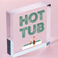 Hot Tub Sign Garden Plaque Decor Hanging Wall Door Shed Chic Sign Gifts For Her