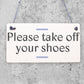 Please Remove Your Shoes! Thank You! Porch Hanging Door Sign Wooden Plaque Gift