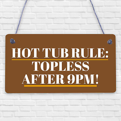 Hot Tub Rules Hanging Garden Shed Plaque Party Pool Funny Friendship Gift Sign