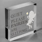 Quiet Please Novelty Hanging Plaque Fairy Sign Garden Shed Mum Decor Gift Plaque