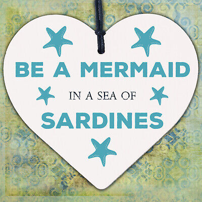 Be A Mermaid In Sardines Novelty Wooden Hanging Heart Plaque Gift Friends Sign