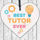 BEST TUTOR EVER Gift Engraved Heart Thank You Gift For Teacher Friend Keepsake