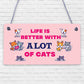 Alot Of Cats Sign Home Funny Crazy Cat Lady Sign Cat Lover Gift Hanging Sign