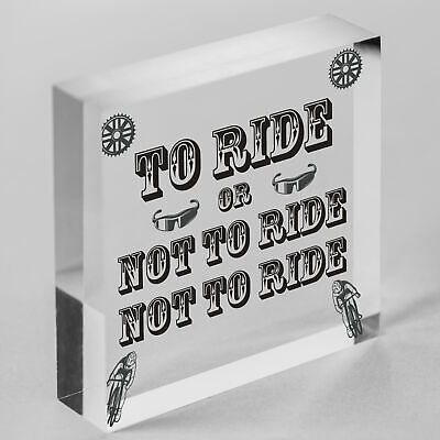 To Ride Or Not To Ride Cyclist Novelty Wooden Hanging Plaque Biking Gift Sign