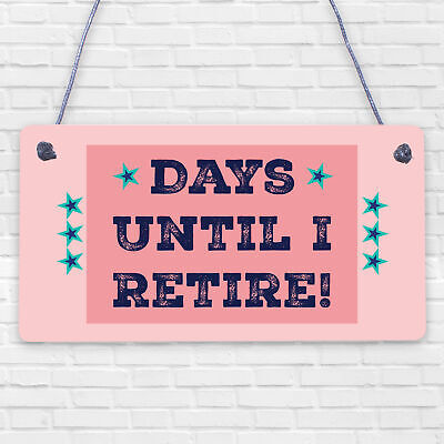 Days Until I Retire Chalkboard Countdown Hanging Plaque Retirement Gift Sign