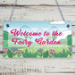 Welcome To The Fairy Garden Hanging Plaque Garden Shed SummerHouse Sign Gifts