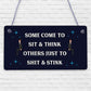 Some Come To Sit And Think Novelty Hanging Wooden Plaque Toilet Bathroom Sign