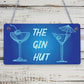 The Gin Hut Novelty Funny Home Bar Hanging Sign Garden Man Cave Decor Gifts