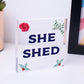 She Shed Garden Woman Cave Mum Sister Friendship Home Gift For Her Plaque