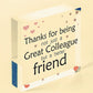 Work Colleagues Friendship Friend Heart Sign Plaque Office Thank You Gift