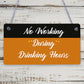 No Working / Drinking Hours Funny Sign Hanging Plaque Man Cave Home Bar Pub Gift