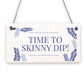 We Don't Skinny Dip We Chunky Dunk Novelty Wooden Hanging Plaque Hot Tub Sign