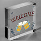 Shabby Chic Welcome Sign To Home Bar Pub Plaque Garden Summerhouse Sign