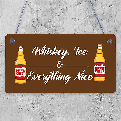 Whiskey Ice Nice Funny Alcohol Man Cave Friend Hanging Plaque Home Bar Gift Sign