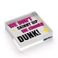 We Don't Skinny Dip We Chunky Dunk Hanging Plaque Hot Tub Sign Friendship Gift